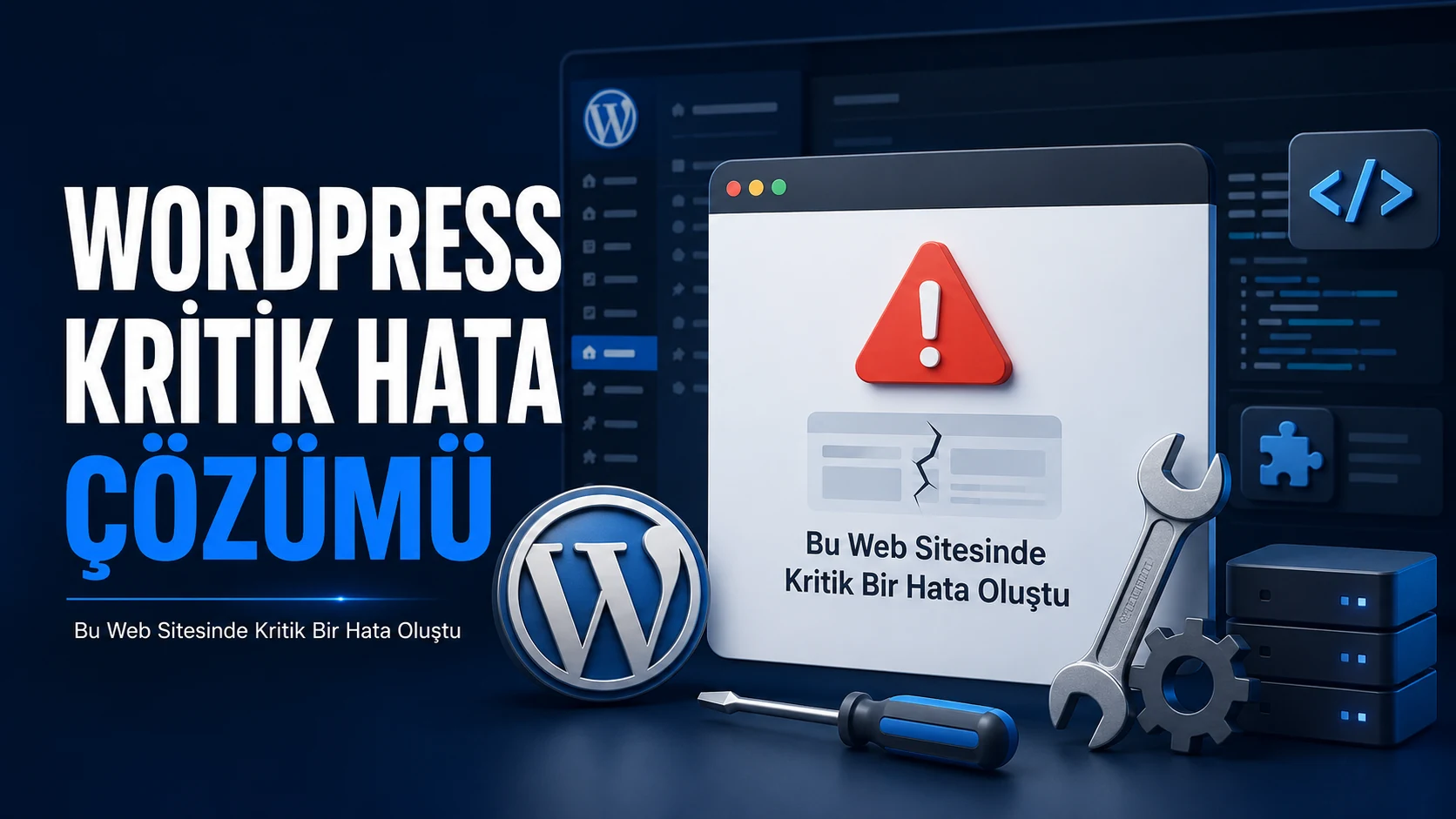 WordPress Kritik Hata Çözümü: “Bu Web Sitesinde Kritik Bir Hata Oluştu”