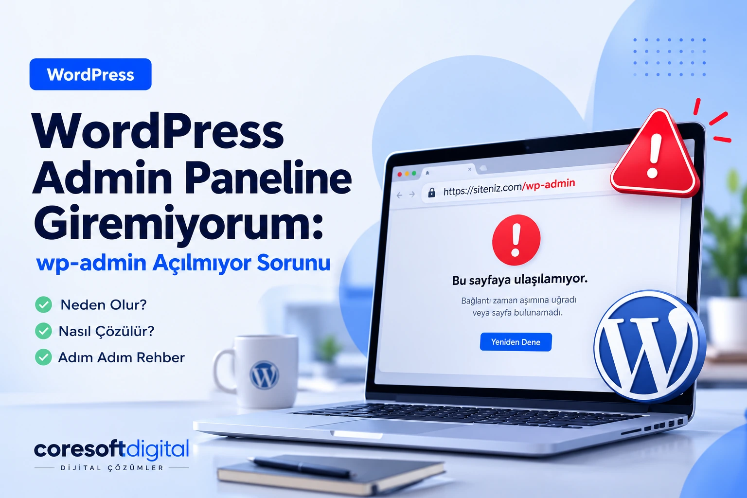 WordPress Admin Paneline Giremiyorum: wp-admin Açılmıyor Sorunu