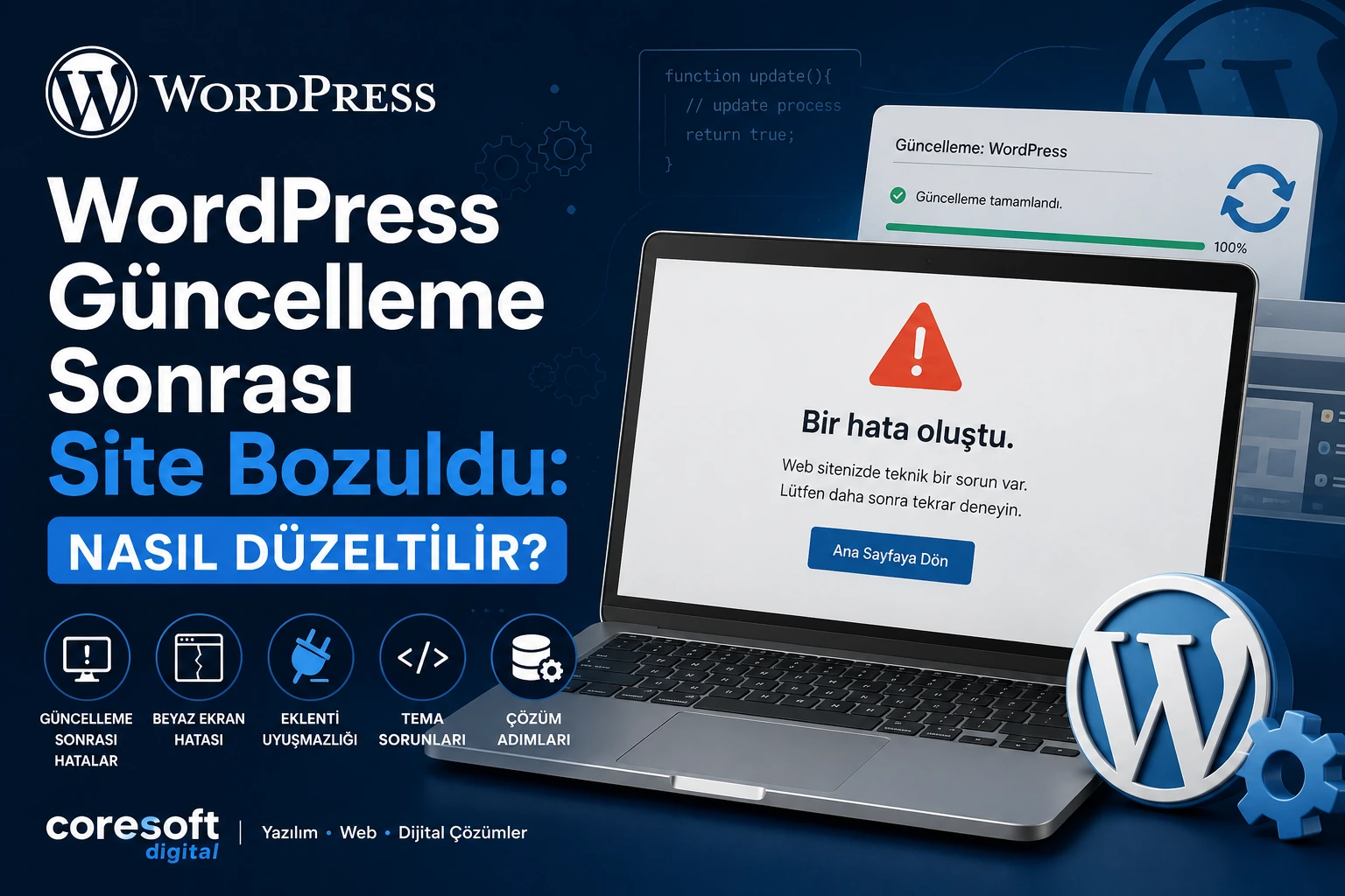 WordPress Güncelleme Sonrası Site Bozuldu: Nasıl Düzeltilir?